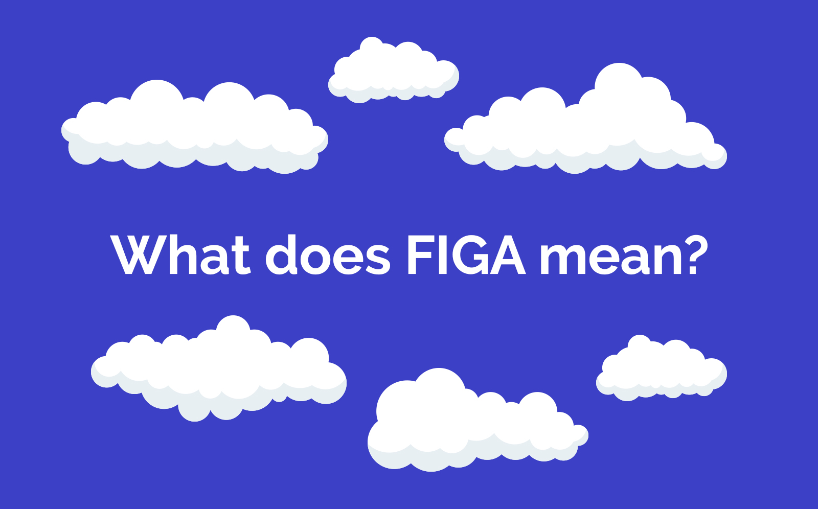 What does FIGA mean?